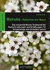Manuka – Heilmittel der Natur; Das neuseeländische Teebaumöl
