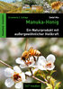 Manuka-Honig – Naturprodukt mit außergewöhnlicher Heilkraft
