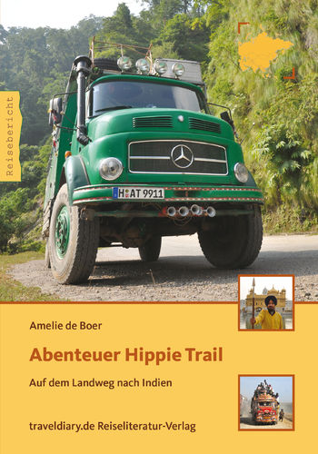 Abenteuer Hippie Trail: Auf dem Landweg nach Indien