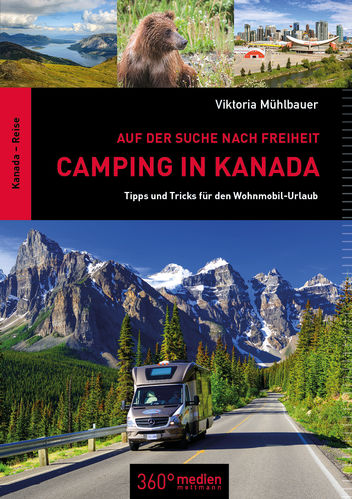 EBOOK Camping in Kanada: Auf der Suche nach Freiheit