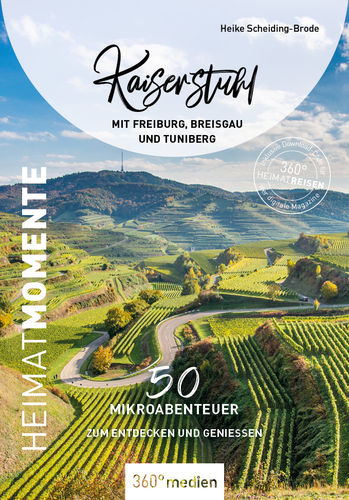 Kaiserstuhl mit Freiburg, Breisgau und Tuniberg - HeimatMomente