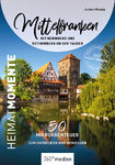 Mittelfranken mit Nürnberg und Rothenburg ob der Tauber - HeimatMomente